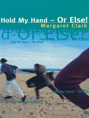 cover image of Hold My Hand Or Else